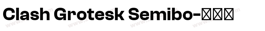 Clash Grotesk Semibo字体转换